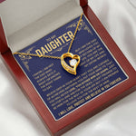 To My Daughter - I Will Love, Protect and Believe In You Forever - Necklace