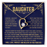 To My Daughter - I Will Love, Protect and Believe In You Forever - Necklace