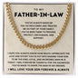 To My Father In Law - I Will Forever Be Thankful for The Sacrifices You've Made - Cuban Necklace - luxoz