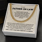 To My Father In Law - I Will Forever Be Thankful for The Sacrifices You've Made - Cuban Necklace - luxoz