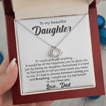 To My Beautiful Daughter- Loveknot Necklace-I Love You - luxoz