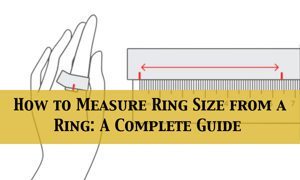How to Measure Ring Size from a Ring: A Complete Guide – Luxoz