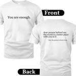 You Are Enough - Inspirational Unisex Tee, Positive Message Shirt, Self-Love T-Shirt, Gift for Friends, Motivational Apparel