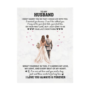 To My Husband - Romantic Fleece Blanket for Wife, Anniversary Gift, Cozy Throw, Love Quote Blanket, Gift for Her, Heartfelt Home Decor