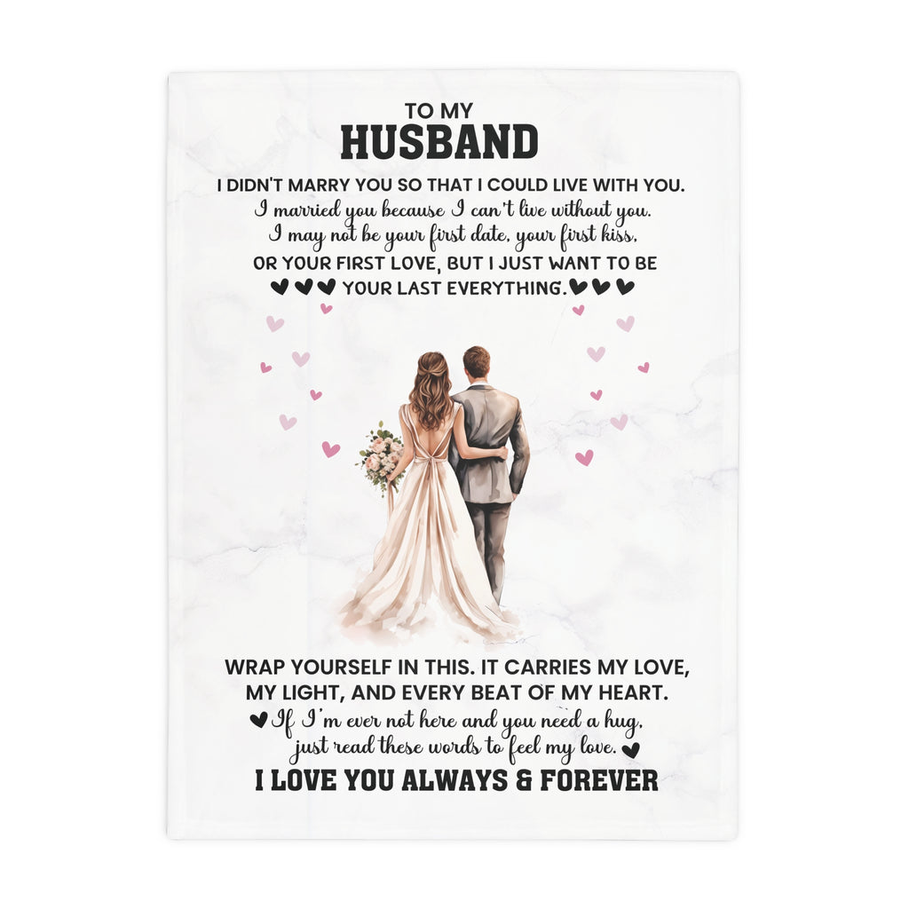 To My Husband - Romantic Fleece Blanket for Wife, Anniversary Gift, Cozy Throw, Love Quote Blanket, Gift for Her, Heartfelt Home Decor