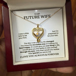 To My Future Wife - I Love You Always & Forever - Necklace | Lux007