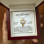 To My Future Wife - I Love You Always & Forever - Necklace | Lux007
