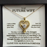To My Future Wife - I Love You Always & Forever - Necklace | Lux007