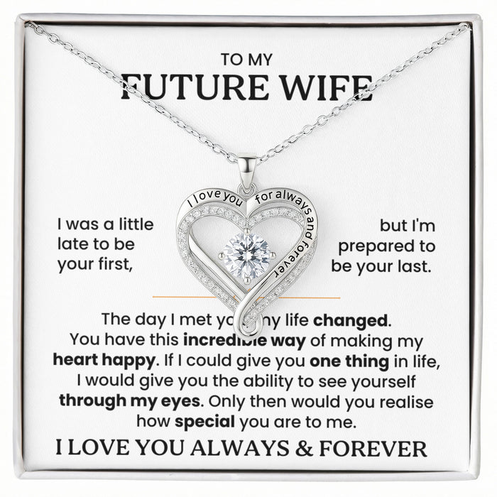 To My Future Wife - I Love You Always & Forever - Necklace | Lux007
