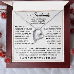 To My Soulmate - I Never Want To Stop Creating Beautiful Memories With You - Necklace