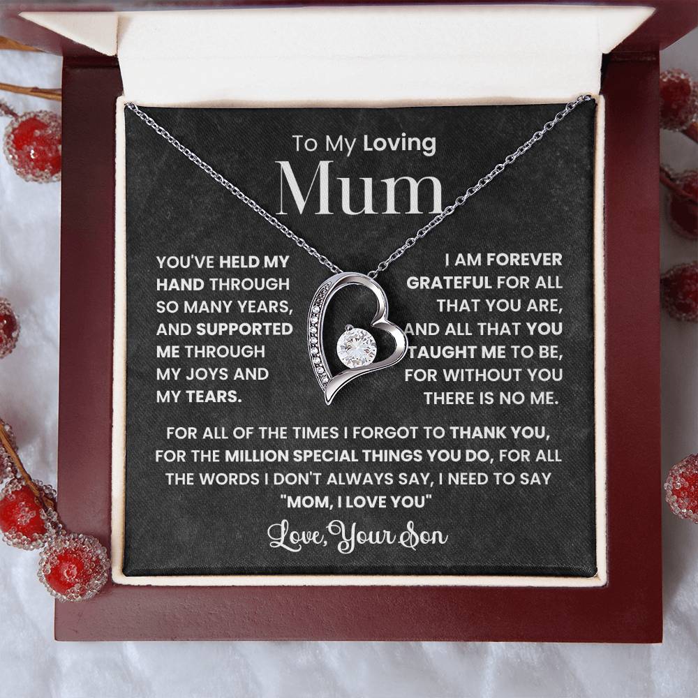 To My Loving Mum - With all my love, always.