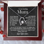 To My Loving Mum - With all my love, always.