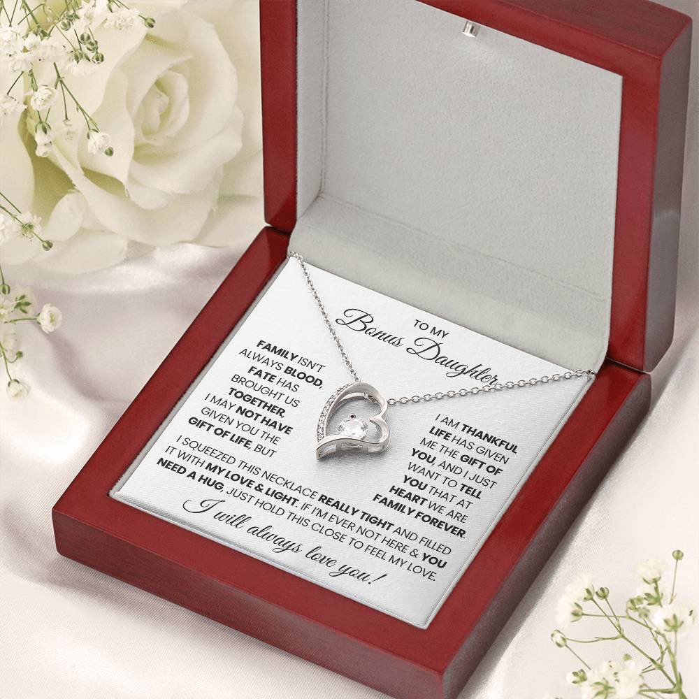 To  My Bonus Daughter - I will Always love you!