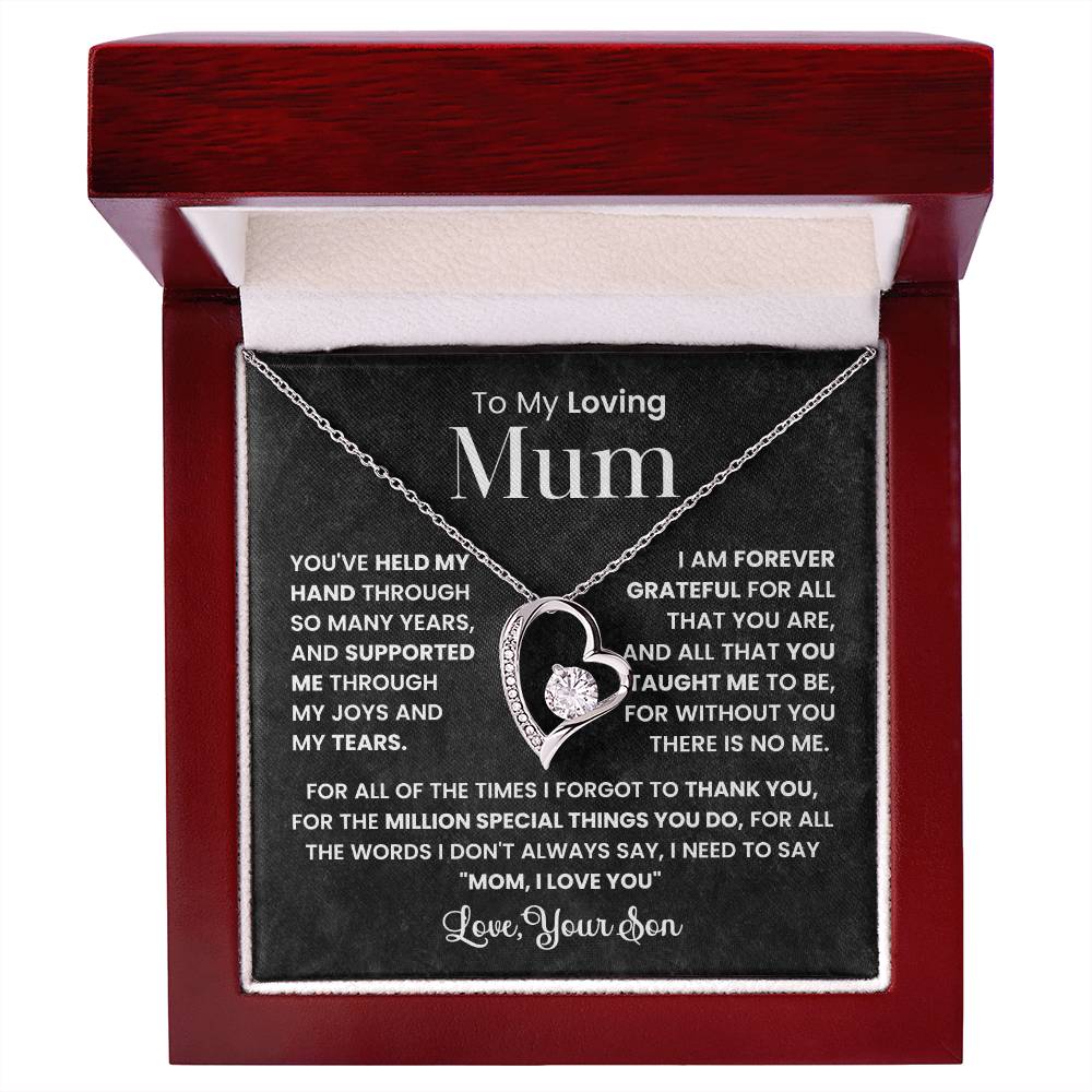 To My Loving Mum - With all my love, always.