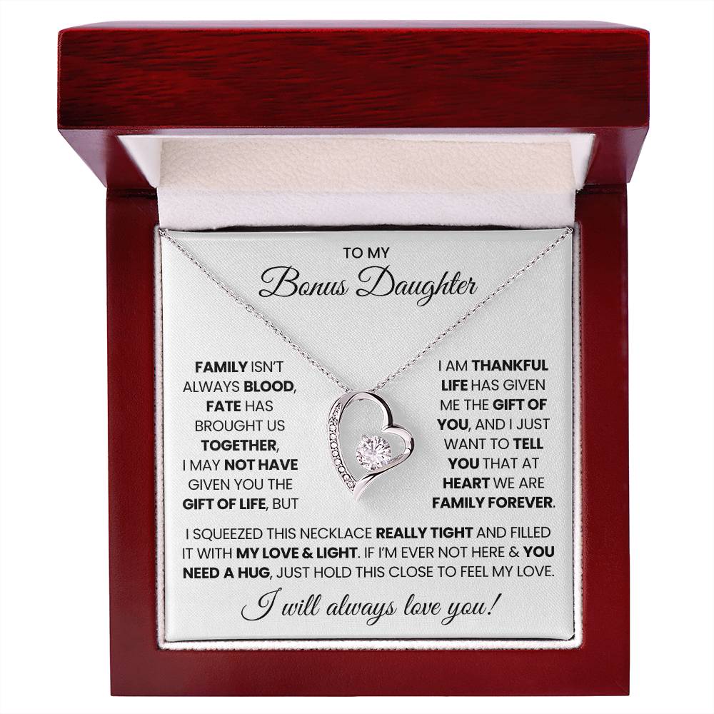 To  My Bonus Daughter - I will Always love you!