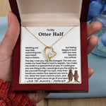 To My Otter Half - Romantic Gift for Her - Necklace Gift Set