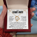 Let's Start Over Forever Love Necklace For Her- Meaningful Sorry Gift for Her