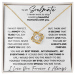 To My Soulmate - I Never Want To Stop Creating Beautiful Memories With You - Necklace