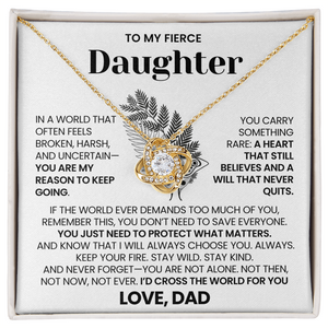 To My Daughter - I'd Cross The World For you - Necklace