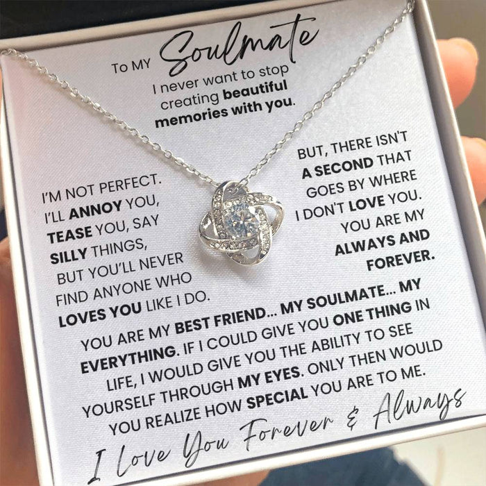 To My Soulmate - I Never Want To Stop Creating Beautiful Memories With You - Necklace