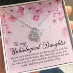 To My Unbiological Daughter- Loveknot Necklace- Family Isn't Always Blood