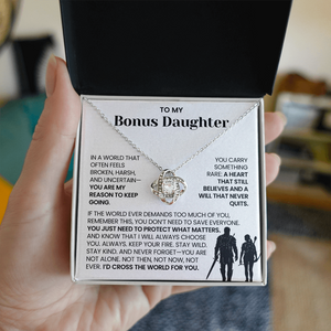 To My Bonus Daughter - You Are My Reason to Keep Going - Necklace