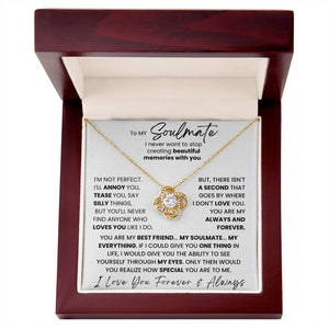To My Soulmate - I Never Want To Stop Creating Beautiful Memories With You - Necklace