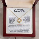To My Future Wife - You're The Best Thing That Ever Happened To Me - Necklace