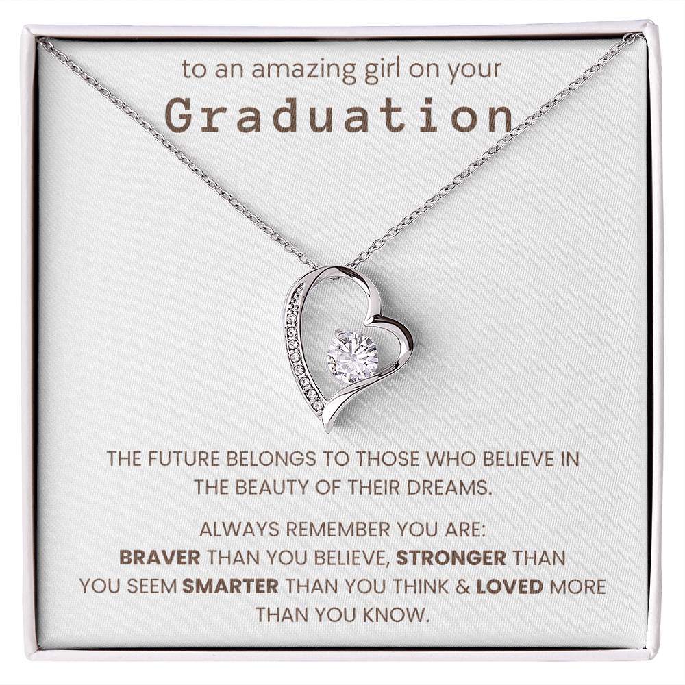 Graduation Gifts for Her - The Future Belongs To Those Who Believe In The Beauty - Necklace