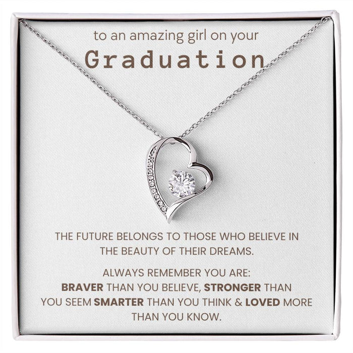 Graduation Gifts for Her - The Future Belongs To Those Who Believe In The Beauty - Necklace