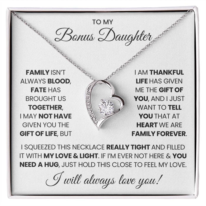 To  My Bonus Daughter - I will Always love you!