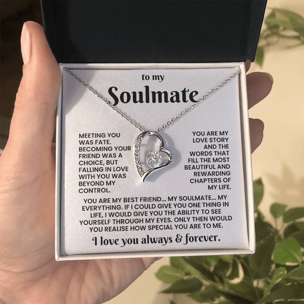 To My Soulmate - Meeting You Was Fate - Forever Love Necklace
