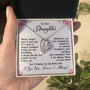 To My Daughter - You'll Always Be My Baby Girl - Forever Love Necklace