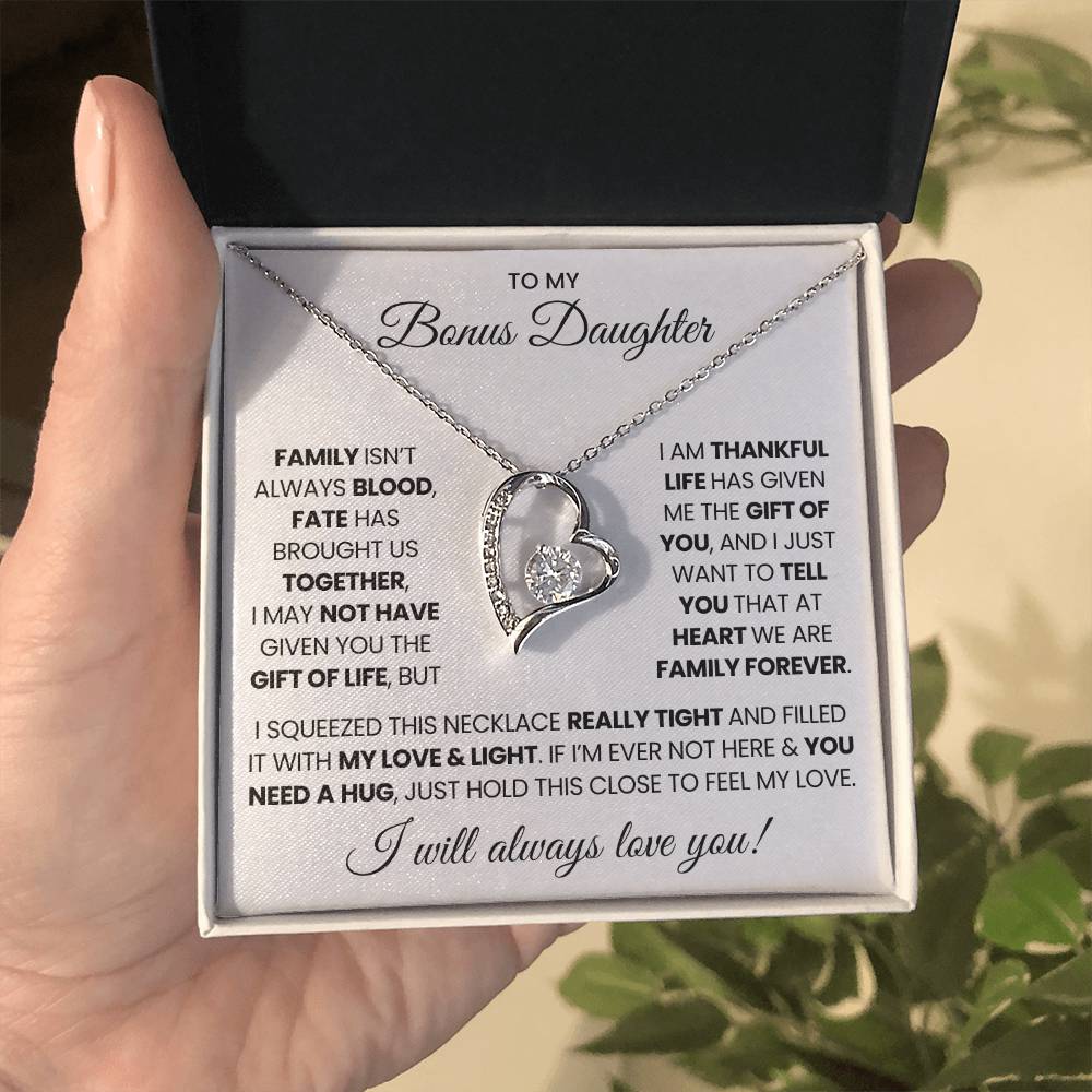 To  My Bonus Daughter - I will Always love you!
