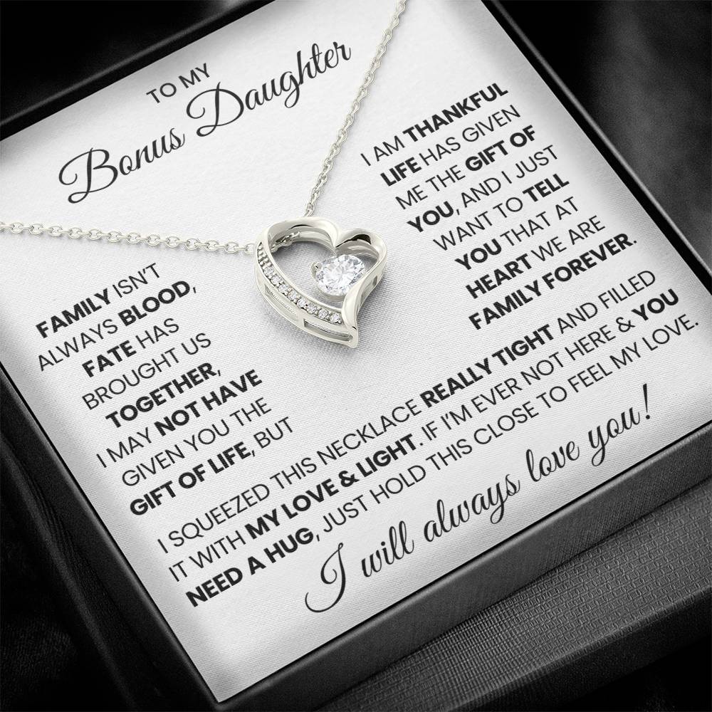To  My Bonus Daughter - I will Always love you!