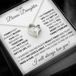 To  My Bonus Daughter - I will Always love you!