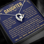 To My Daughter - I Will Love, Protect and Believe In You Forever - Necklace