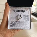 Let's Start Over Forever Love Necklace For Her- Meaningful Sorry Gift for Her