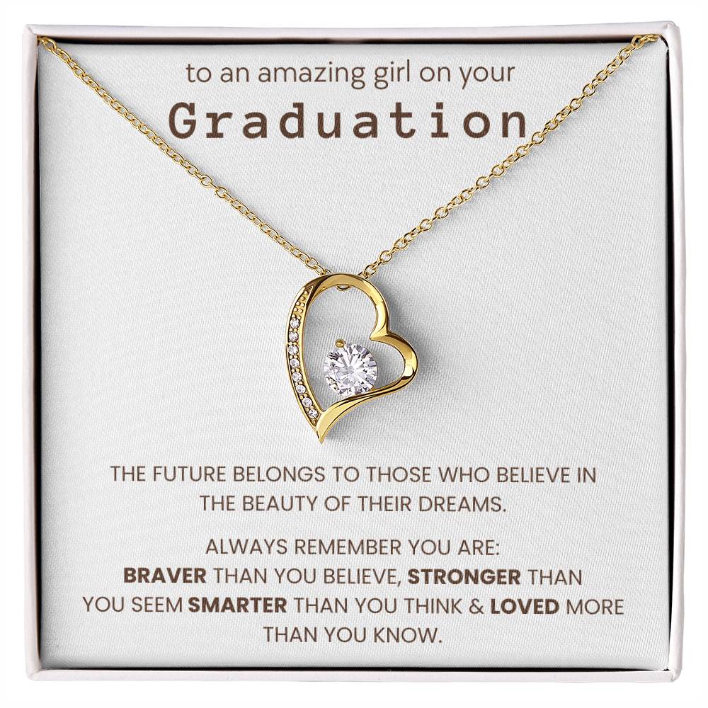 Graduation Gifts for Her - The Future Belongs To Those Who Believe In The Beauty - Necklace