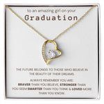 Graduation Gifts for Her - The Future Belongs To Those Who Believe In The Beauty - Necklace