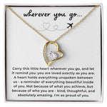 Wherever You Go - Gift for Daughter - Necklace