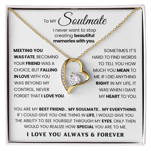 To My Soulmate - I Never Want To Stop Creating Beautiful Memories With You - Necklace