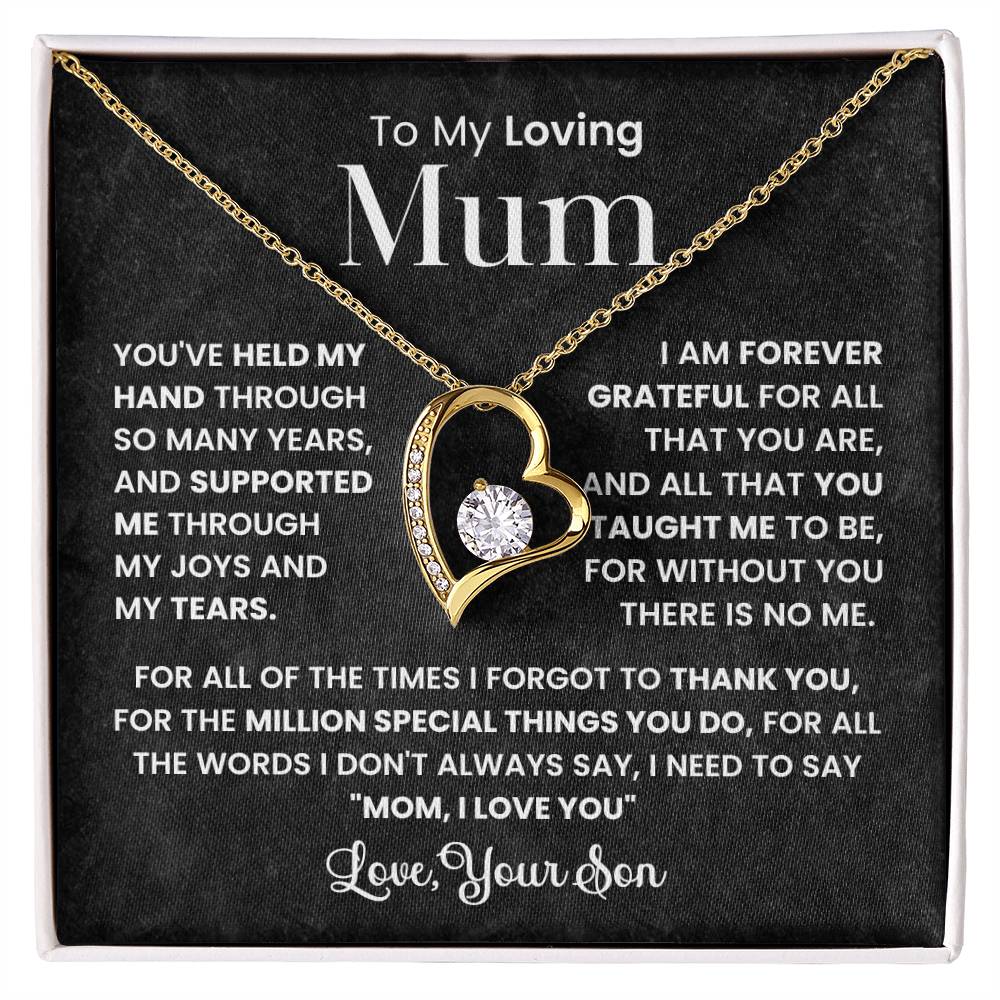 To My Loving Mum - With all my love, always.