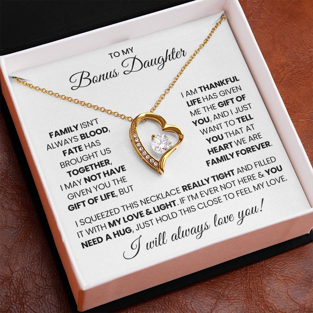 To  My Bonus Daughter - I will Always love you!