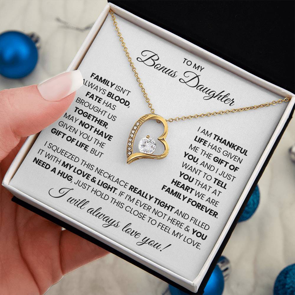 To  My Bonus Daughter - I will Always love you!