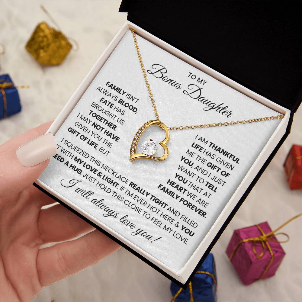 To  My Bonus Daughter - I will Always love you!
