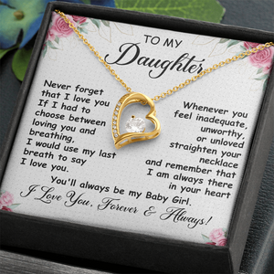 To My Daughter - You'll Always Be My Baby Girl - Forever Love Necklace