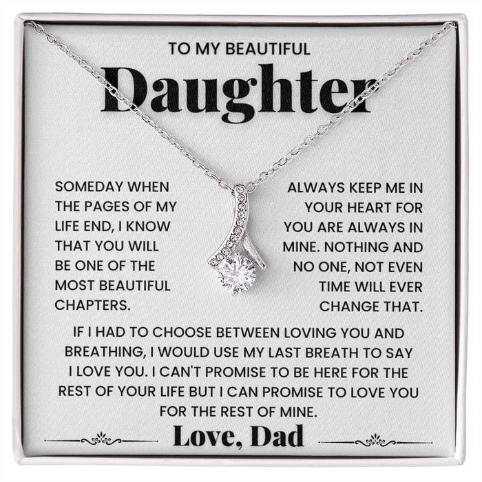 To My Beautiful Daughter - I Would Use My Last Breath To Say I Love You - Necklace