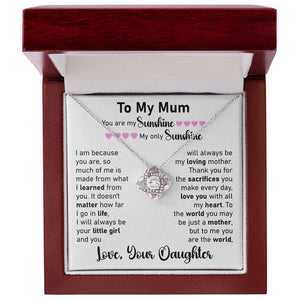 To My Mum- Loveknot Necklace- You Are My Only Sunshine - luxoz