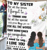 To My Sister - Plush Fleece Blanket - Thank You For All The Little Special Things - luxoz